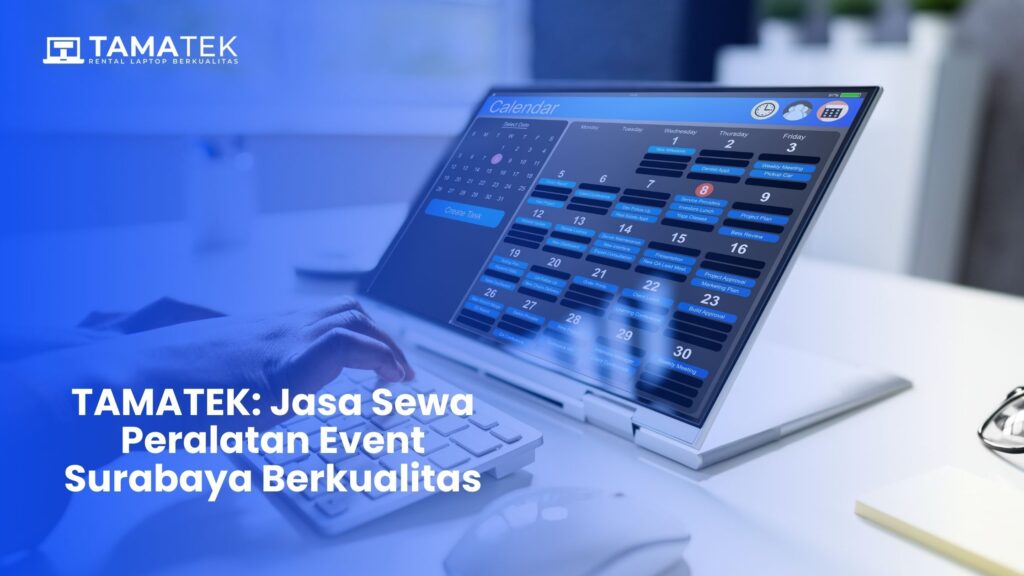 Sewa Peralatan Event Surabaya: Solusi Terbaik untuk Kebutuhan Event Anda